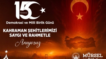 BELEDİYE BAŞKANIMIZ MÜRSEL YILDIZKAYA’NIN 15 TEMMUZ DEMOKRASİ VE MİLLİ BİRLİK GÜNÜ MESAJI