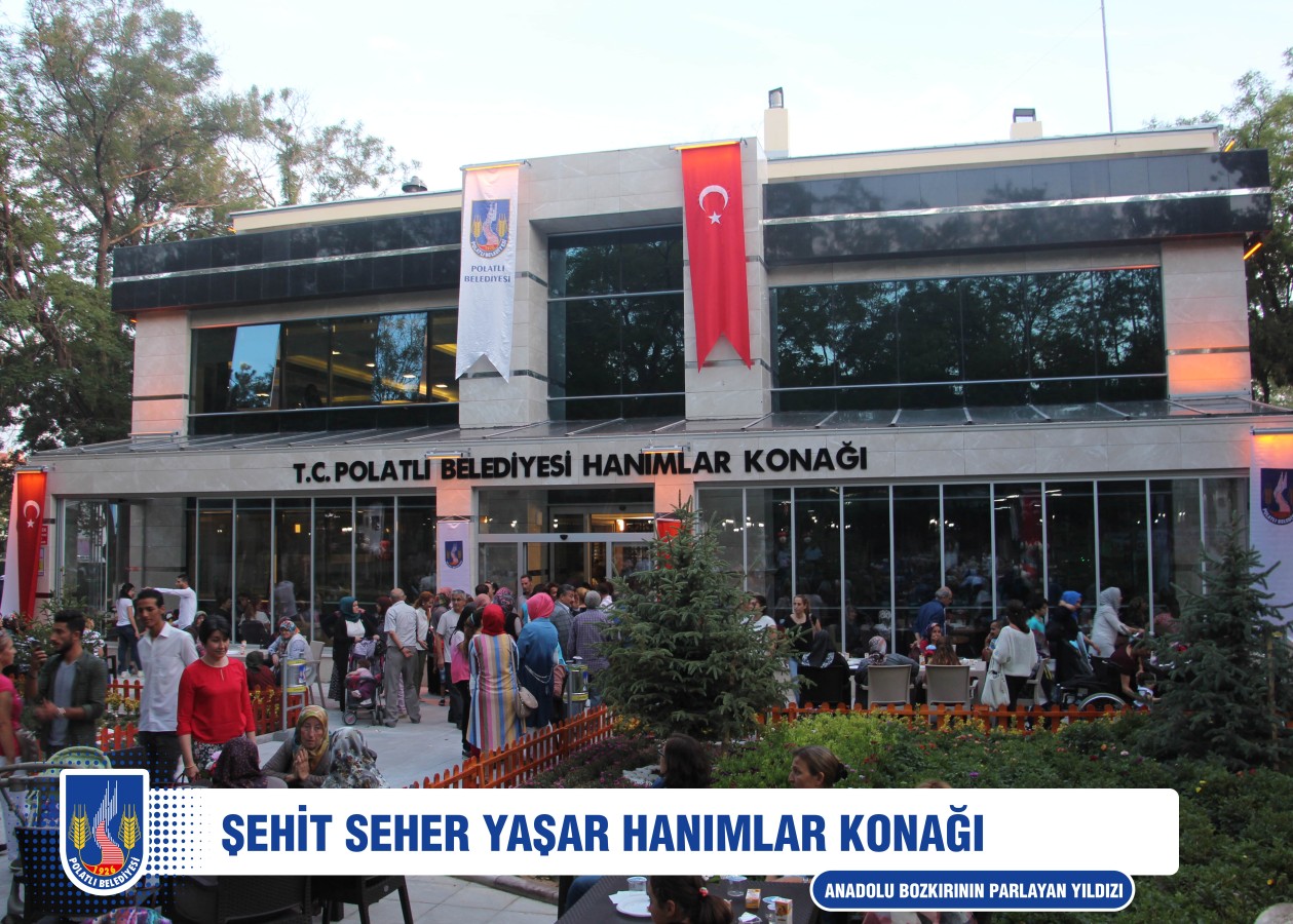 ŞEHİT SEHER YAŞAR HANIMLAR KONAĞI